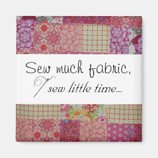 Aimant Coudre beaucoup de tissu, coudre peu de temps...