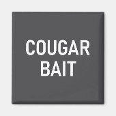 Aimant Cougar Bait, Funny, Jokes, Sarcastic (Devant)