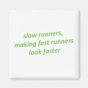 Aimant Coureurs lents, rendant les coureurs rapides plus