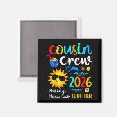 Aimant Cousin Crew 2026 Making Memories Summer Family Vac (Recto/Verso)
