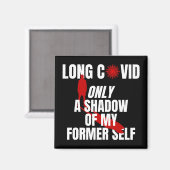 Aimant COVID LONG - Seulement une ombre de mon ancien moi (Recto/Verso)