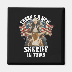 Aimant Cowboy Trump 2025 Il y a un nouveau shérif en vill