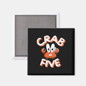 Aimant Crab Five (Recto/Verso)
