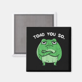 Aimant Crapaud Grenouille Drôle de Blague Citation Meme A (Recto/Verso)