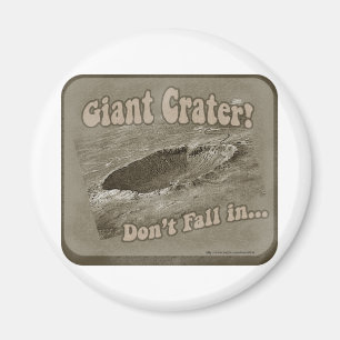 Aimant Cratère géant !