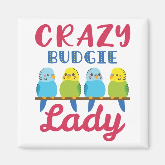 Aimant Crazy Budgie Lady Cute Funny Parakeet Propriétaire (Devant)