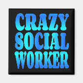Aimant Crazy Social Worker (Devant)
