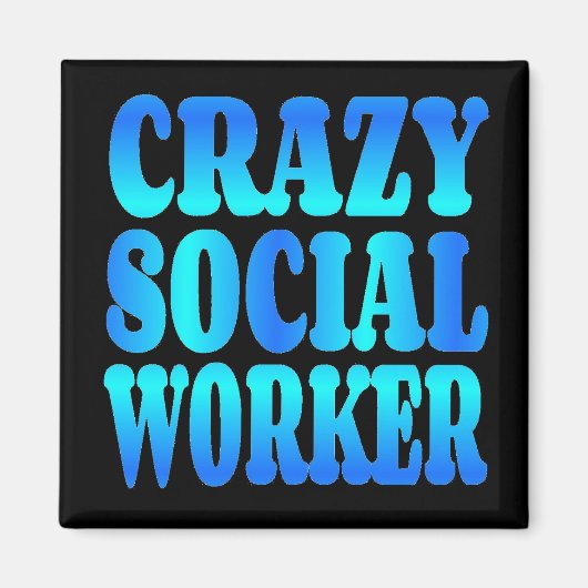 Aimant Crazy Social Worker (Devant)