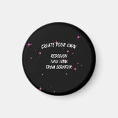 Aimant Create Your Own Custom (Devant)