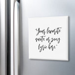 Aimant Créez votre propre devis de calligraphie<br><div class="desc">Créez votre propre aimant de devis personnalisé. Dispose de typographie calligraphique minimaliste.</div>