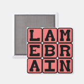 Aimant Crétin, Idiot (Recto/Verso)