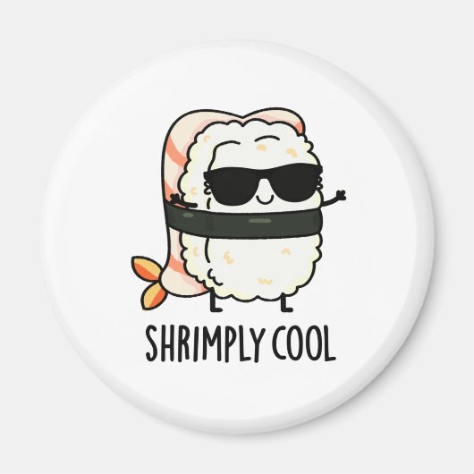 Aimant Crevette Cool Funny Crevette Sushi Pun (Devant)