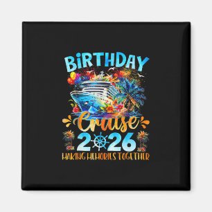 Aimant Croisière d'anniversaire 2026 Créer des souvenirs