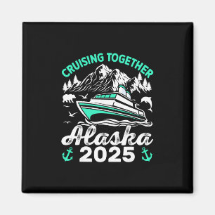 Aimant Croisière ensemble Alaska 2025 Alaska 2025 Famille