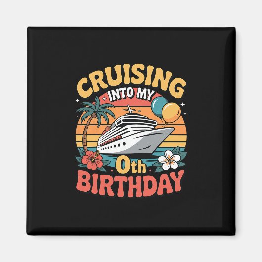 Aimant Croisière Pour Mon 0e Anniversaire  (Devant)