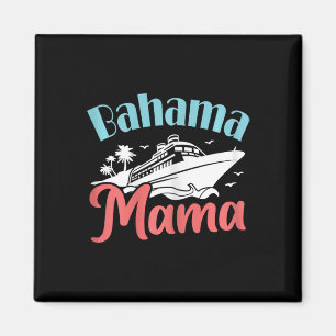 Aimant Croisière vacances Maman Bahamas Voyage Bahama Mam