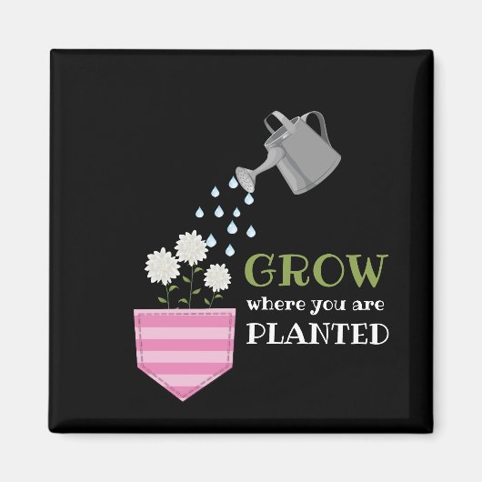 Aimant Croissance là où vous êtes planté de poche inspira (Devant)