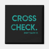 Aimant Cross Check. Don't Blow It Funny Quote Flight Atte (Devant)