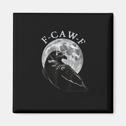 Aimant Crow F-Caw-F Funny Bird Moon Gothic Adult Humor Cr (Devant)