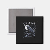 Aimant Crow F-Caw-F Funny Bird Moon Gothic Adult Humor Re (Recto/Verso)
