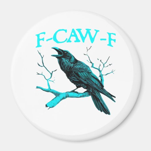 Aimant Crow F-Caw-F Funny Bird Retro Design Creative Styl (Devant)