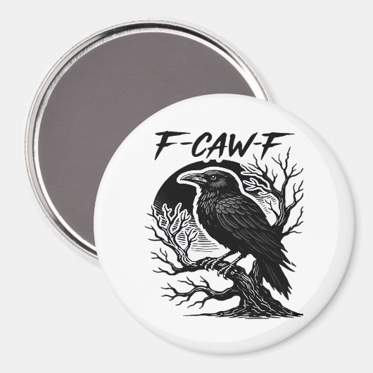 Aimant Crow F-Caw-F Gothic Humor Funny (Recto/Verso)