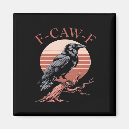 Aimant Crow Gothic Funny F-Caw-F Humor Classic Style (Devant)