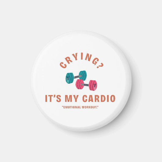 Aimant Crying? It's My Cardio - Emotional Workout (Devant)
