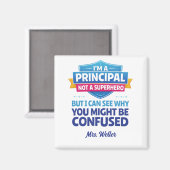 Aimant Custom Principal Funny Not a SUPERHERO (Recto/Verso)