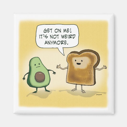 Aimant Cute and Funny Avocado Toast (Devant)