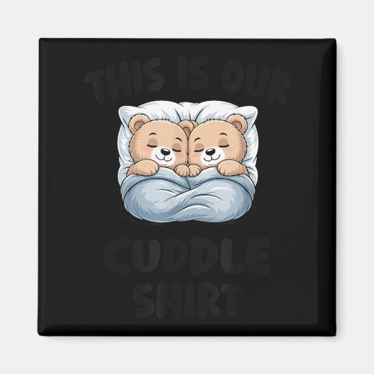 Aimant Cute Bear Couple This Is Our Cuddle  (Devant)