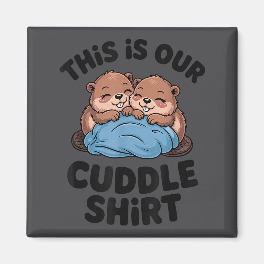 Aimant Cute Beaver Couple This Is Our Cuddle  (Devant)