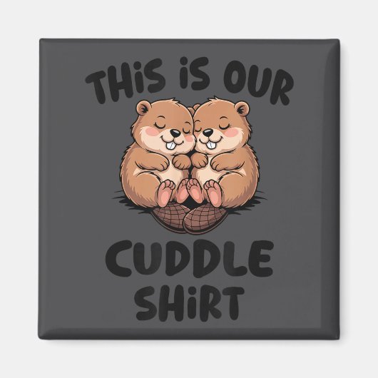 Aimant Cute Beaver This Is Our Cuddle  (Devant)