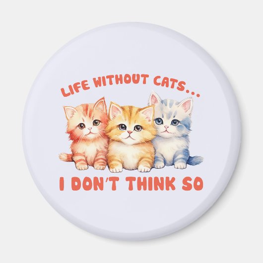 Aimant Cute Chatons Colorés - Vie Sans Chats? (Devant)