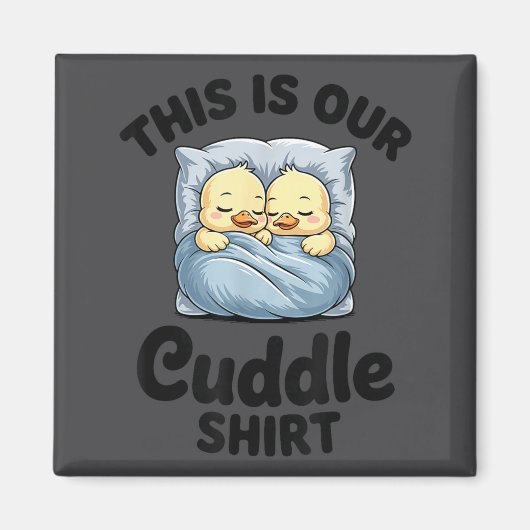 Aimant Cute Duck Couple This Is Our Cuddle  (Devant)