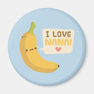 Aimant Cute I Love Nana, Banana Pun