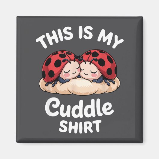 Aimant Cute Ladybug Couple This Is My Cuddle (Devant)