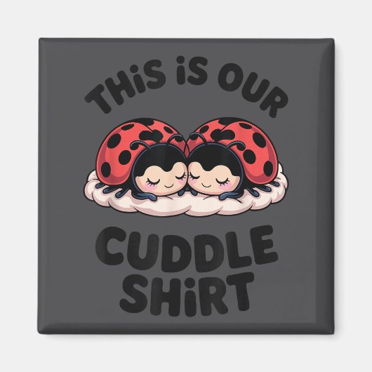 Aimant Cute Ladybug Couple This Is Our Cuddle  (Devant)