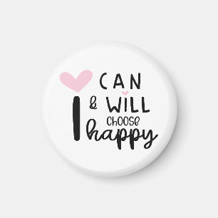 Aimant Cute Modern Minimal Je peux et je choisirai Happy