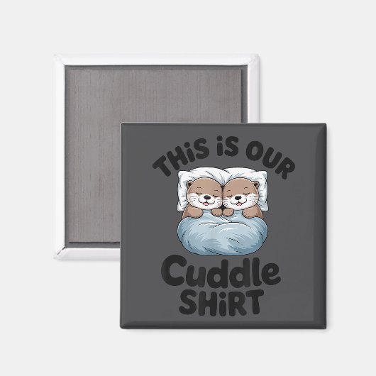 Aimant Cute Otter Couple This Is Our Cuddle  (Recto/Verso)