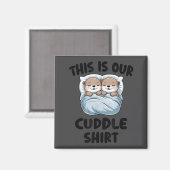 Aimant Cute Otters Snuggling This Is Our Cuddle  (Recto/Verso)