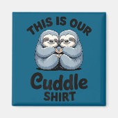 Aimant Cute Sloth Couple This Is Our Cuddle (Devant)