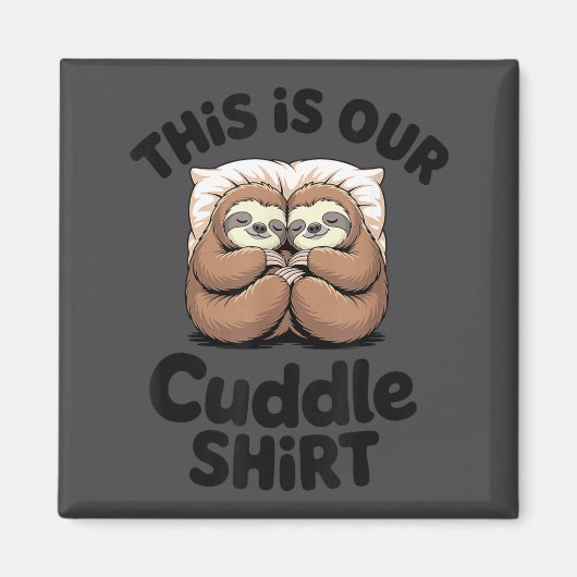 Aimant Cute Sloth Couple This Is Our Cuddle  (Devant)