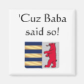 Aimant 'Cuz Baba l'a dit ! (Devant)