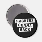 Aimant CYBER HACKERS GONNA HACK - Style1 - Type3 (Recto/Verso)