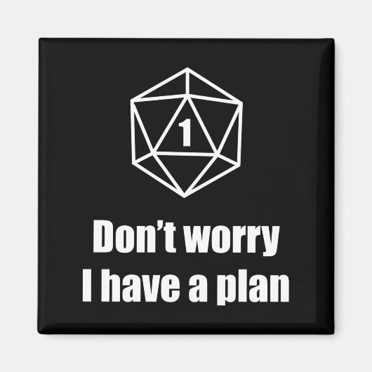 Aimant D20 Fail Dont Worry I Have A Plan  (Devant)