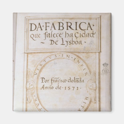 Aimant Da Fabrica que falece ha Cidade de Lysboa (Devant)