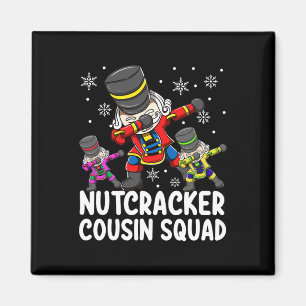 Aimant Dabbing Nutcracker Cousin Squad Funny Matching Chr