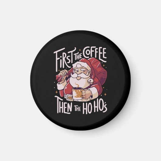 Aimant D'abord le café puis le HOHO (Devant)