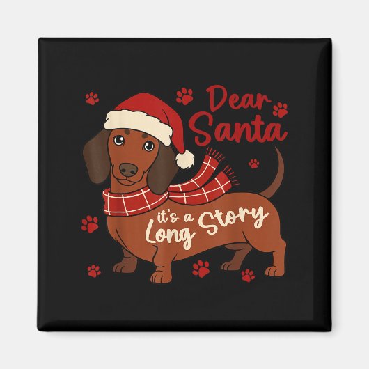 Aimant Dachshund Dog Dear Santa It's A Long Story Funny C (Devant)